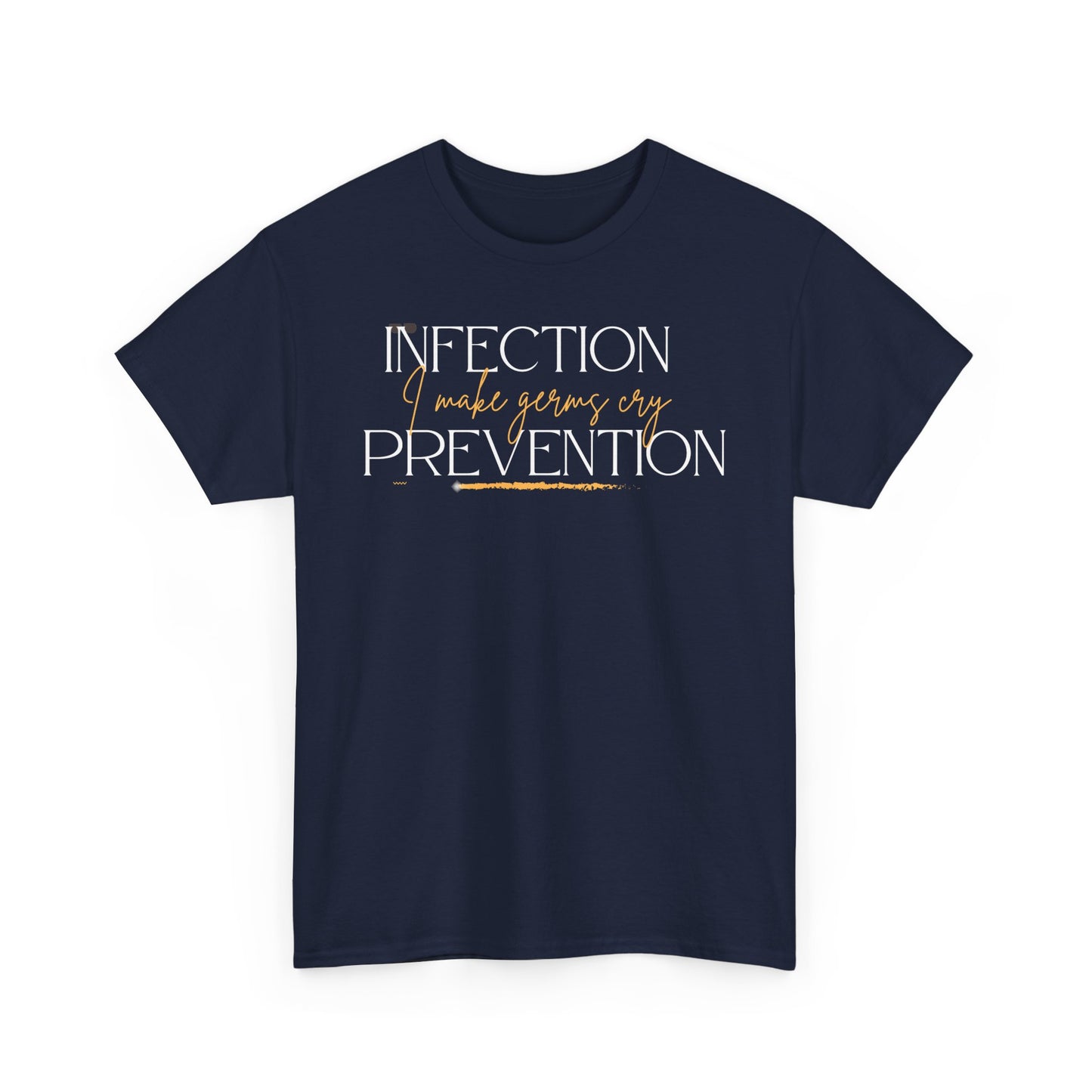 Infection Prevention-I make germs cry-Unisex Heavy Cotton Tee