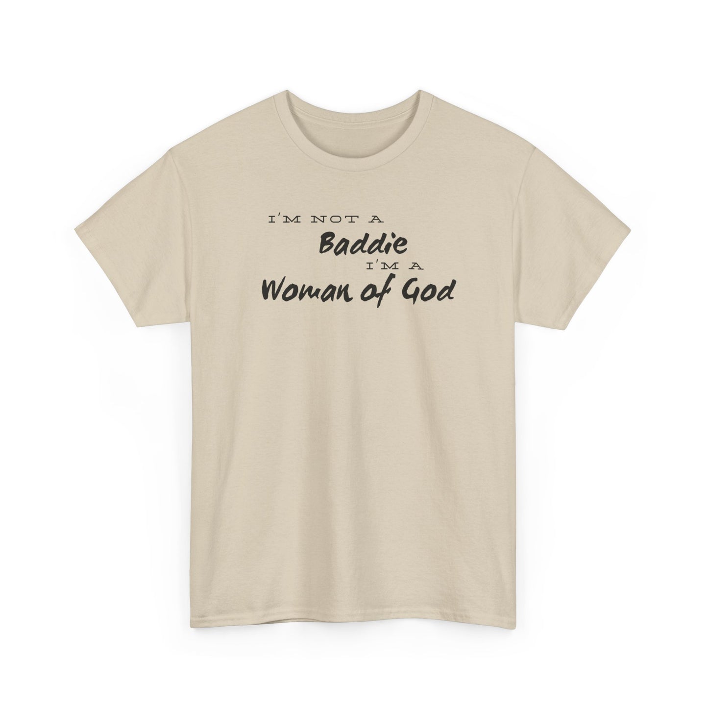 I'm not a Baddie Im a Woman of God short sleeve shirt