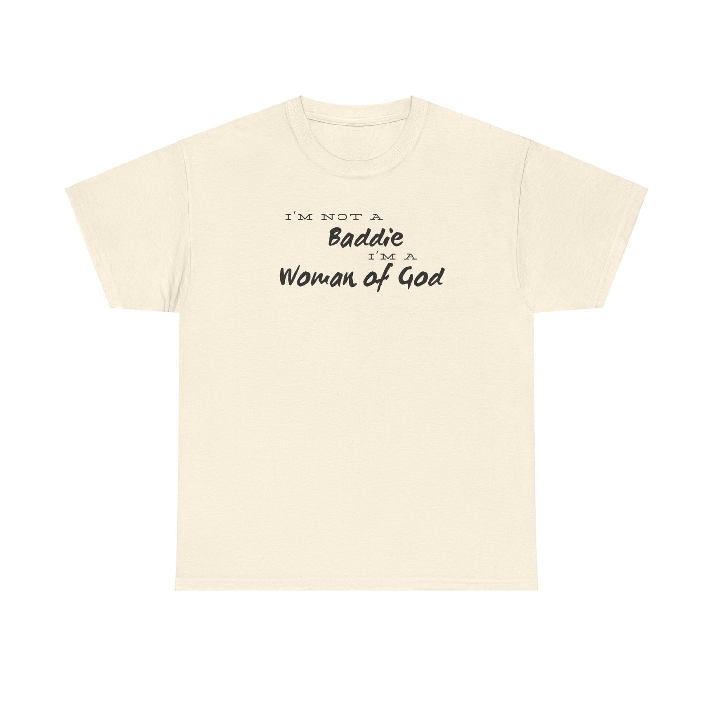 I'm not a Baddie Im a Woman of God short sleeve shirt