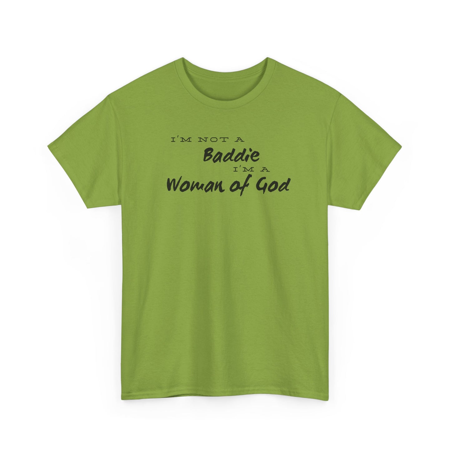 I'm not a Baddie Im a Woman of God short sleeve shirt