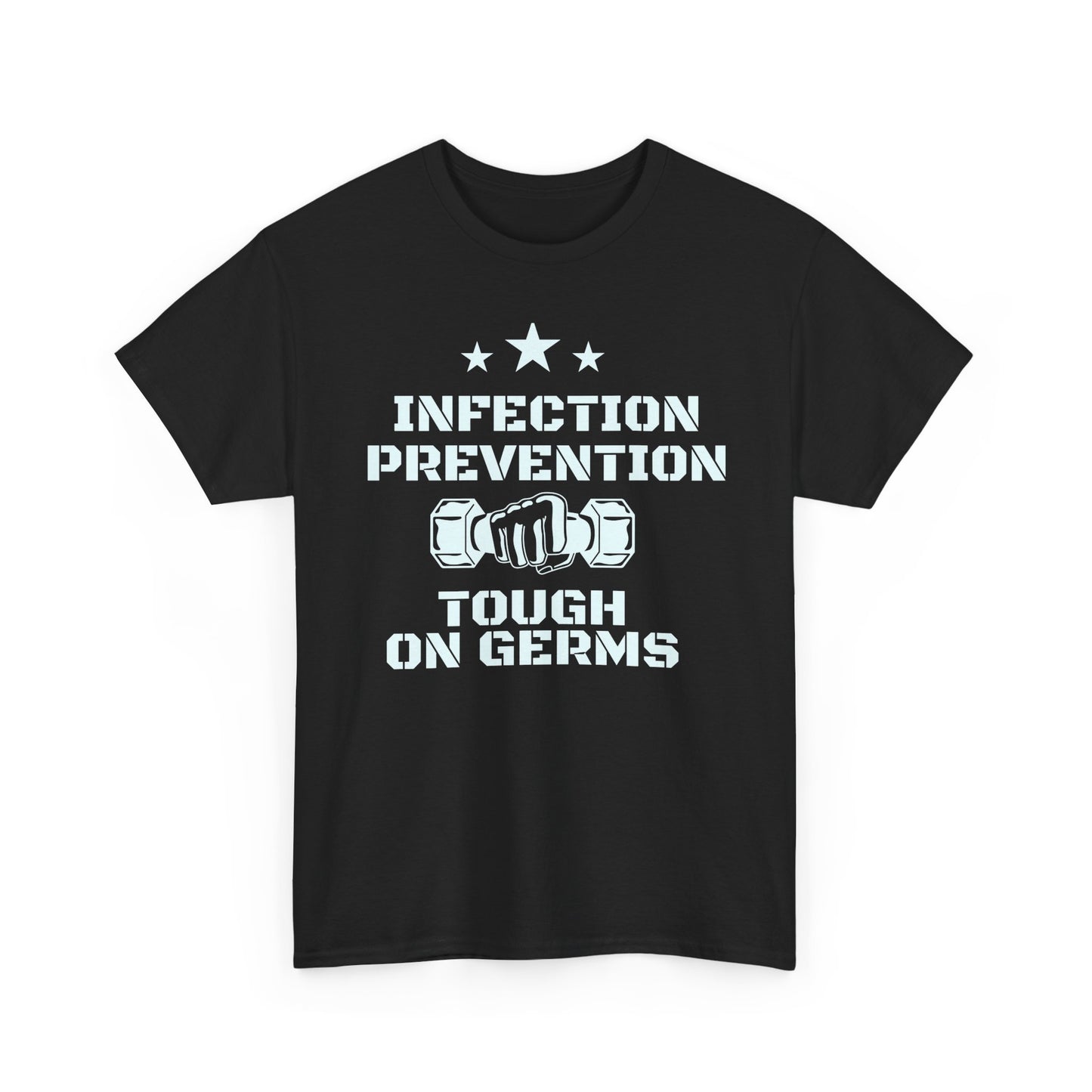 Infection Prevention-Tough on germs Tee