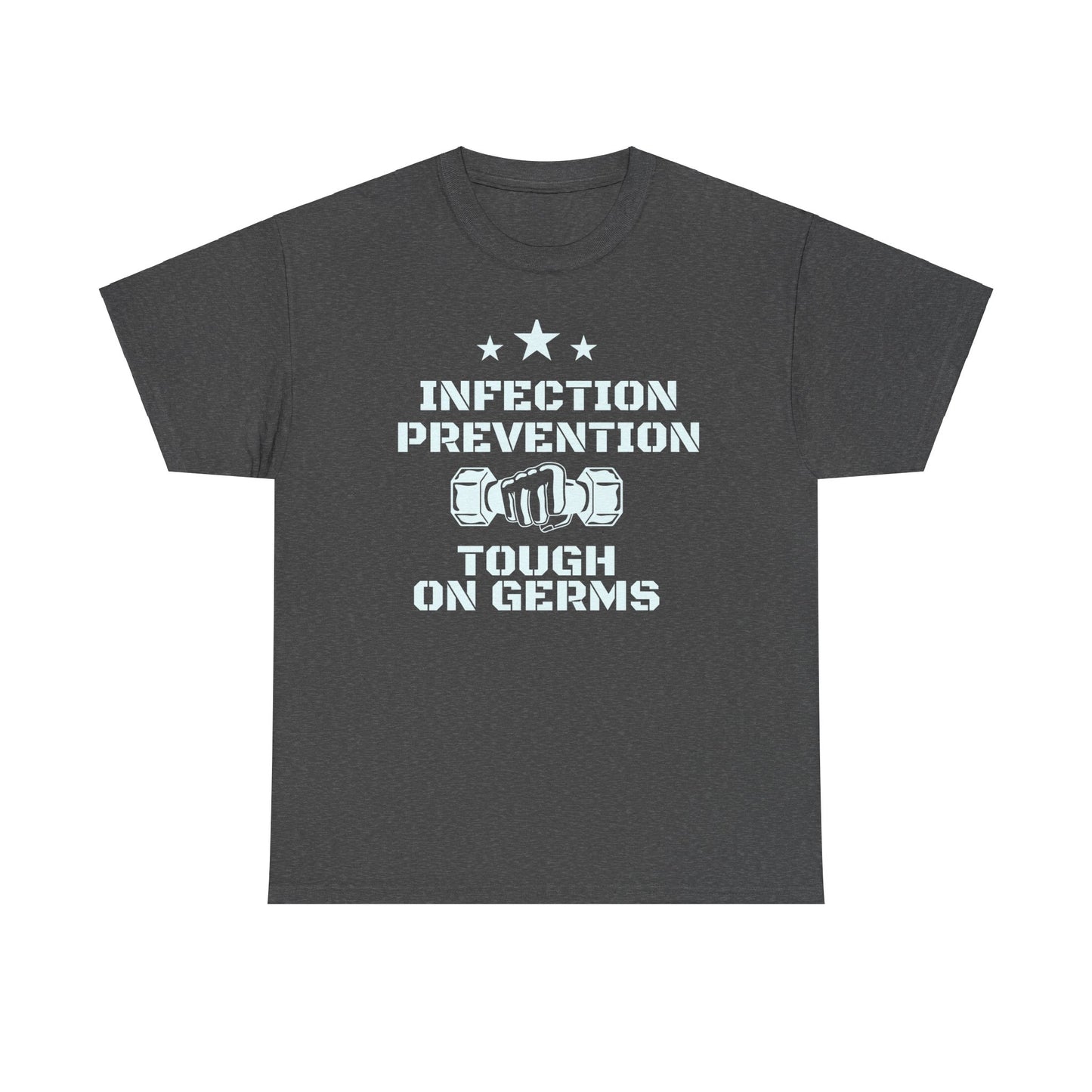 Infection Prevention-Tough on germs Tee