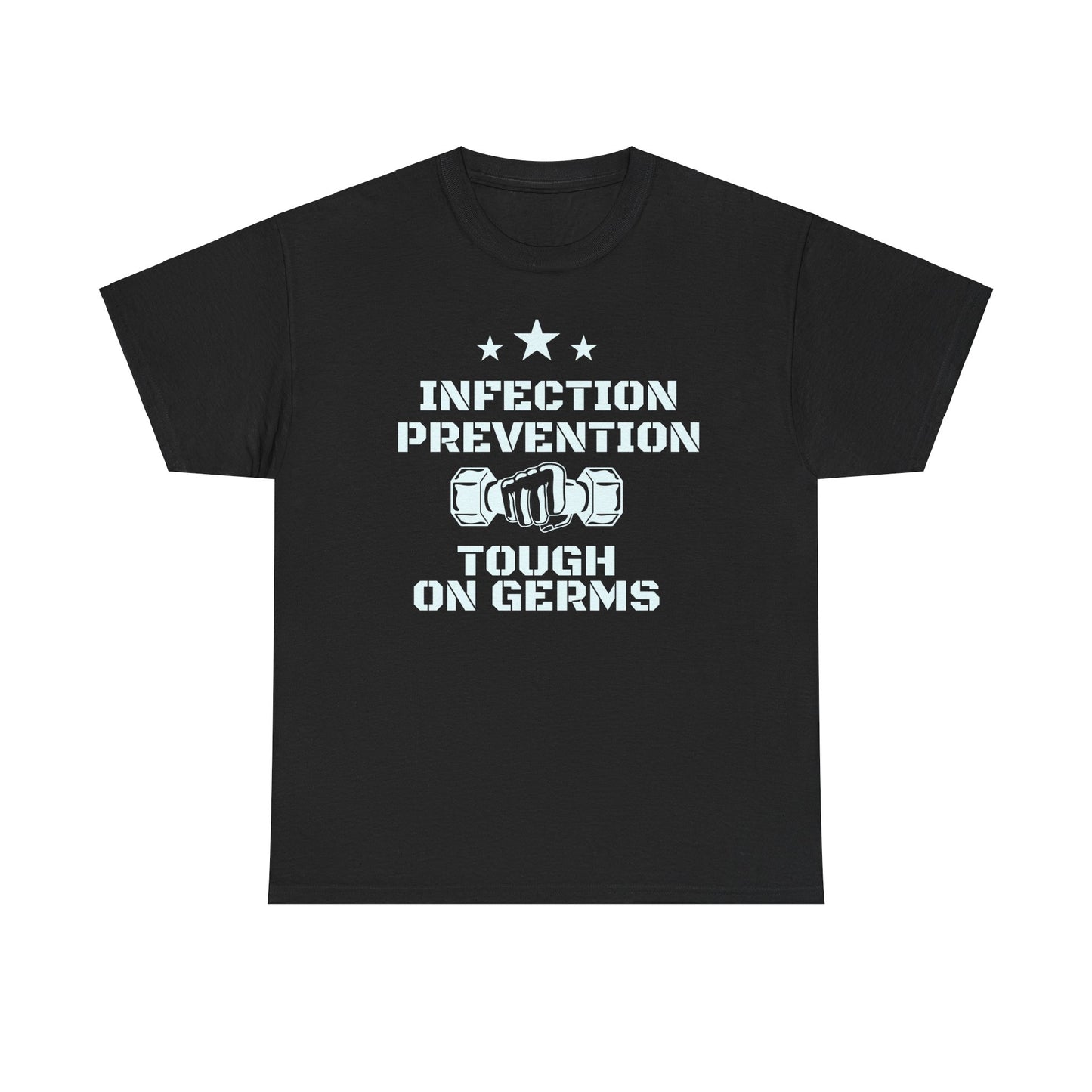 Infection Prevention-Tough on germs Tee