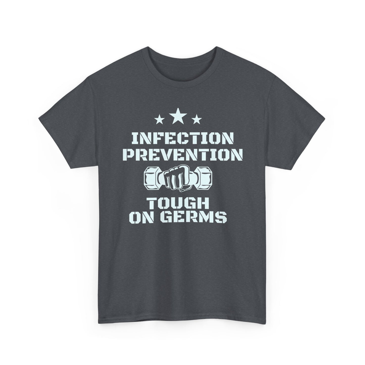 Infection Prevention-Tough on germs Tee