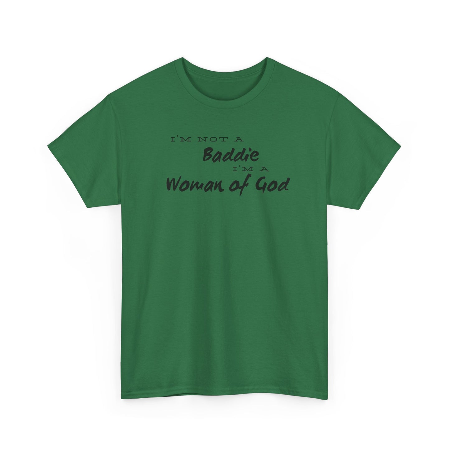 I'm not a Baddie Im a Woman of God short sleeve shirt