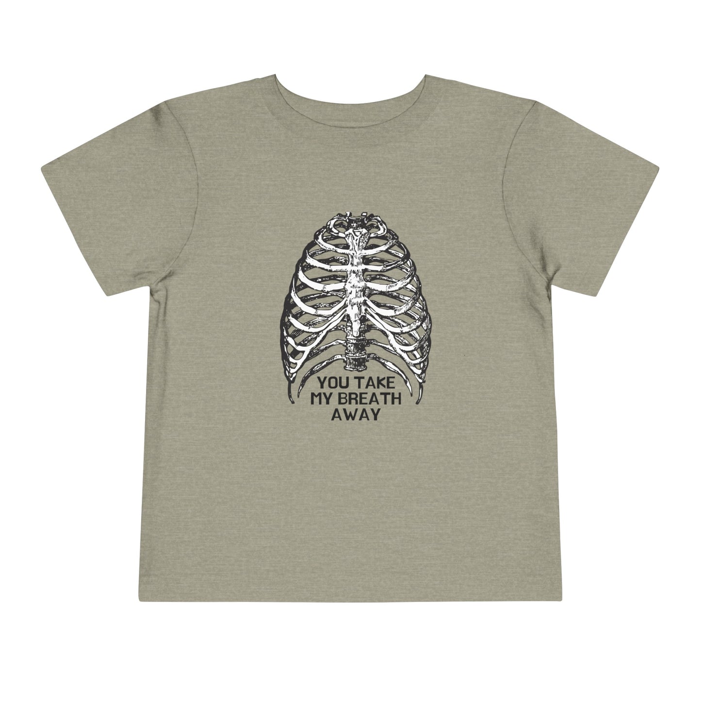 You Take my Breath away Toddler Short Sleeve Tee