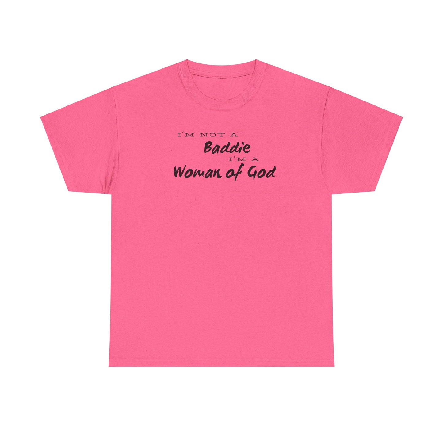 I'm not a Baddie Im a Woman of God short sleeve shirt