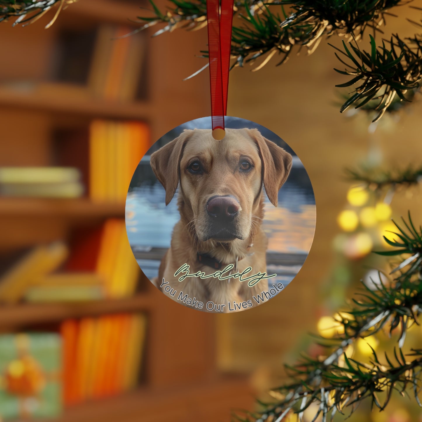 Custom Pet Metal Ornament-  You make our lives whole