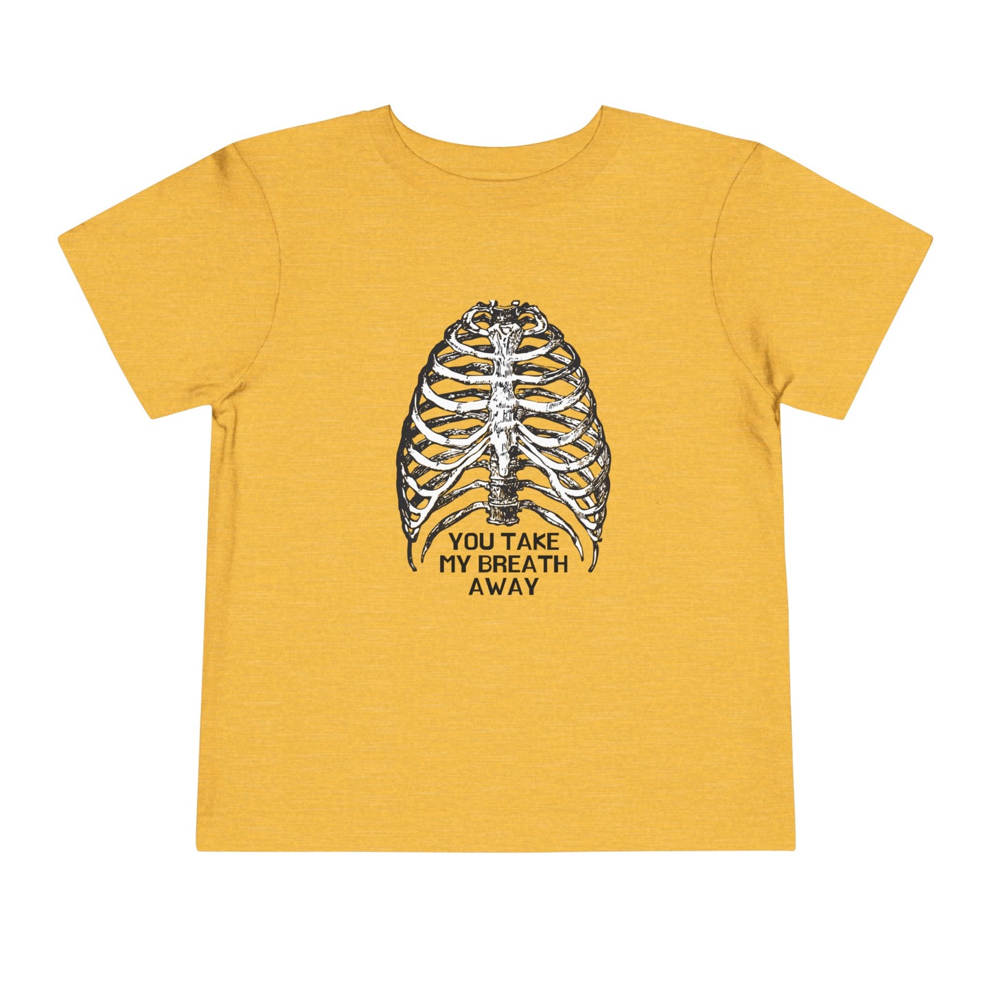 You Take my Breath away Toddler Short Sleeve Tee