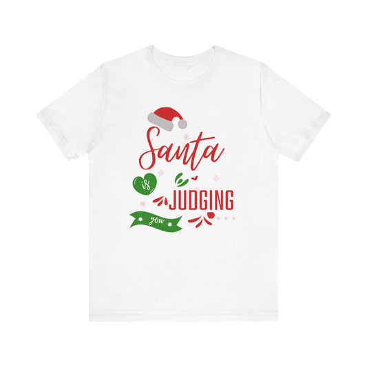 Santa Is Judging You Tee