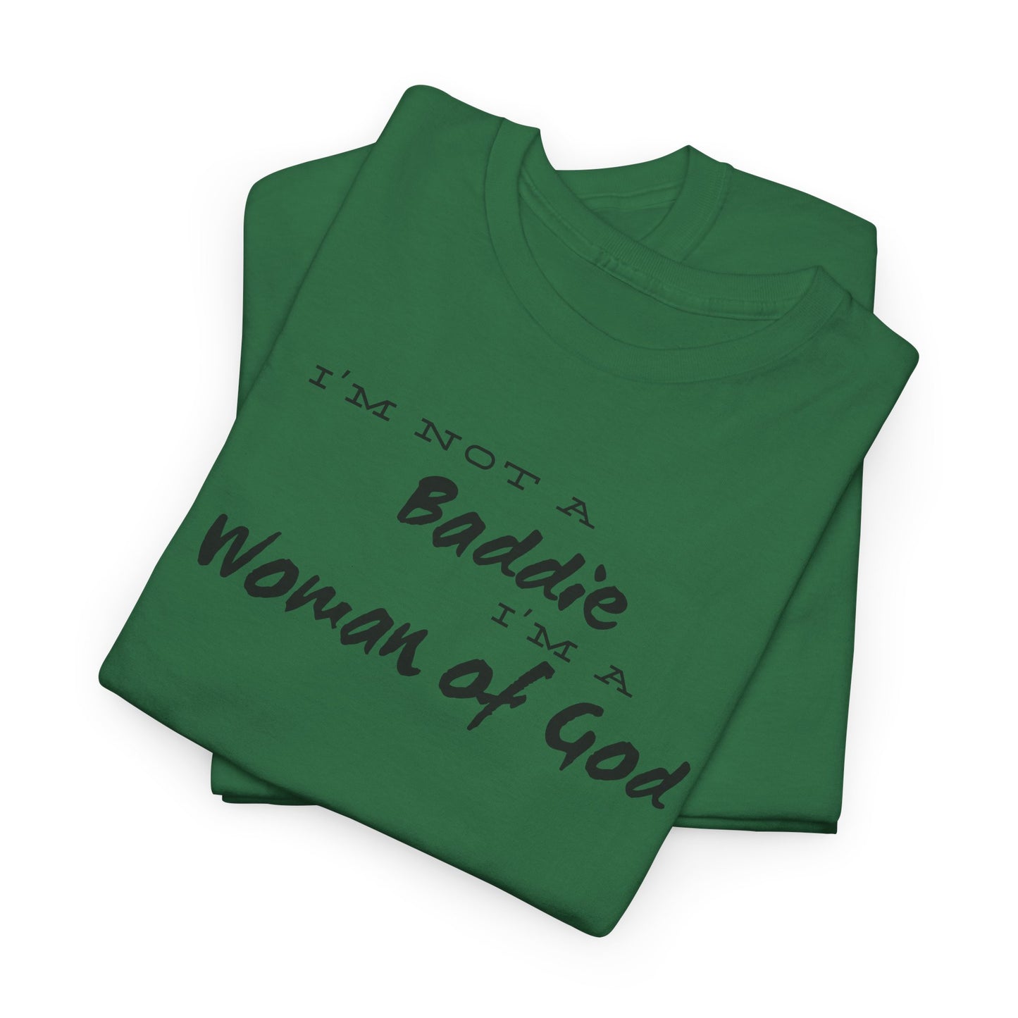 I'm not a Baddie Im a Woman of God short sleeve shirt