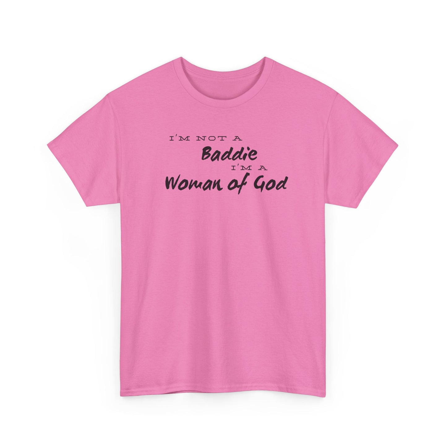 I'm not a Baddie Im a Woman of God short sleeve shirt